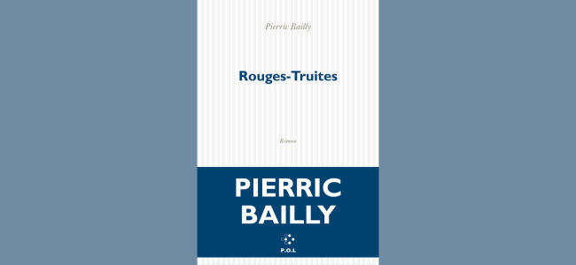Rentrée Littéraire : rencontre avec Pierric BAILLY