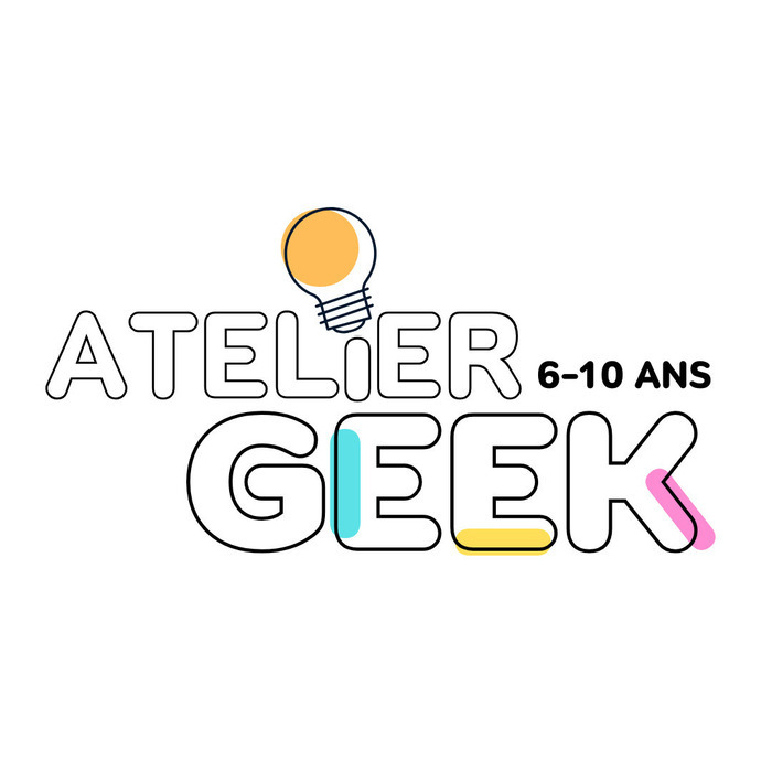 ATELIER GEEK 6-10 ans Le 8 janv 2025