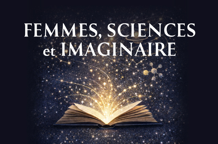 Le 2 avril prochain à 18h, l’IHES vous invite à une soirée exceptionnelle consacrée au pouvoir de l’imaginaire et de la littérature pour susciter des vocations scientifiques féminines.