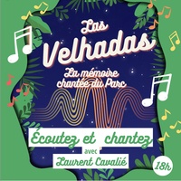 Les Velhadas - La mémoire chantée du Parc