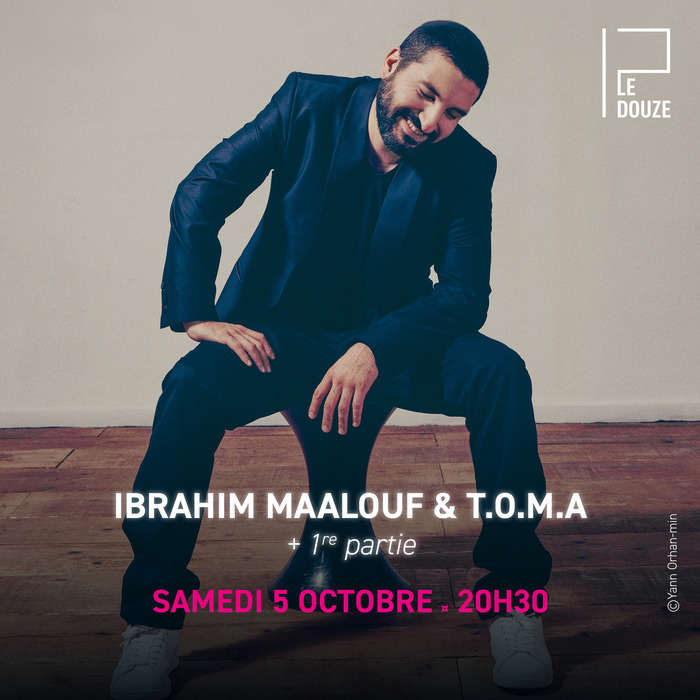 CONCERT : IBRAHIM MAALOUF & T.O.M.A + 1ère partie