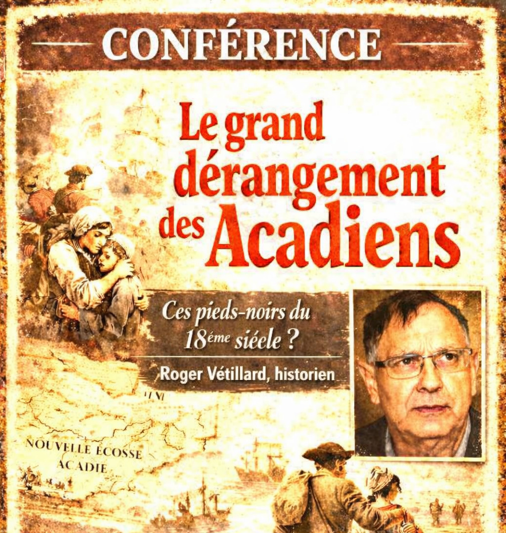 Conférence "Le Grand Dérangement des Acadiens : ces Pieds-noirs du 18ème siècle"