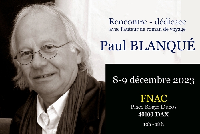 Rencontre avec Paul Blanqué, auteur de romans de voyages et du terroir. Il vous emmènera dans des contrées lointaines à la rencontre de populations pour qui le partage n'est pas un vain mot...