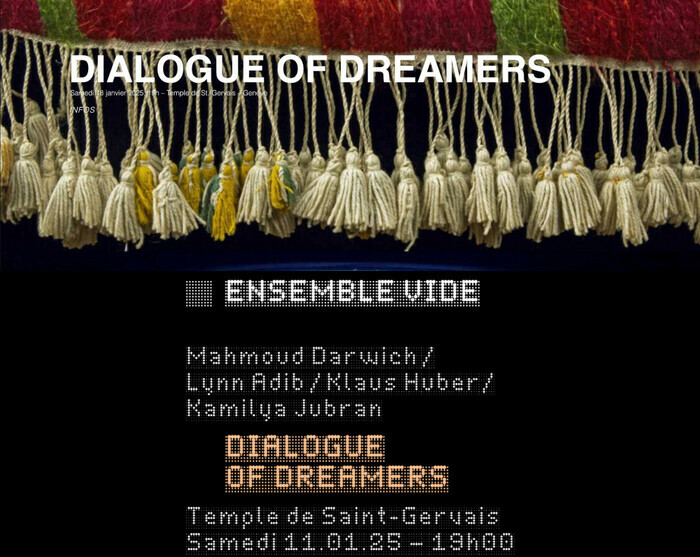 DIALOGUE OF DREAMERS - Mahmoud Darwich / Lynn Adib / Klaus Huber / Kamilya Jubran