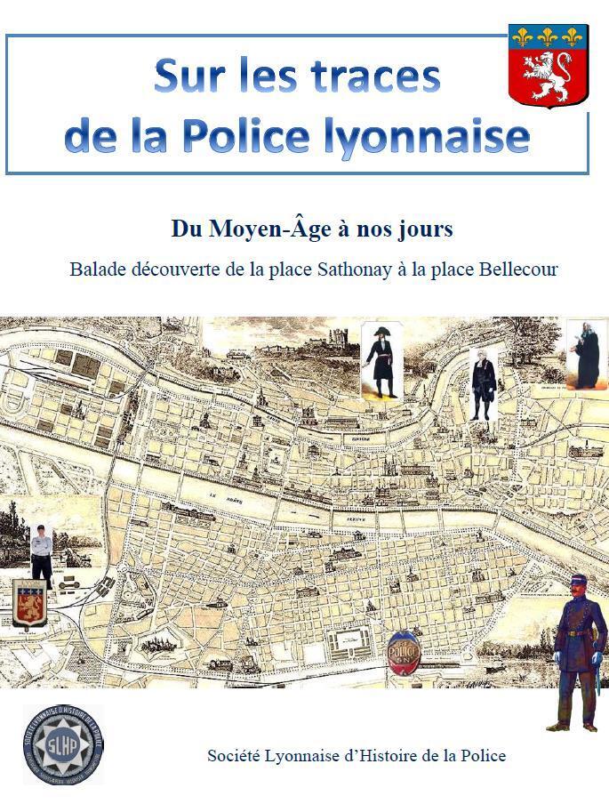 Sur les traces de la police lyonnaise par la société Lyonnaise d'histoire de la police