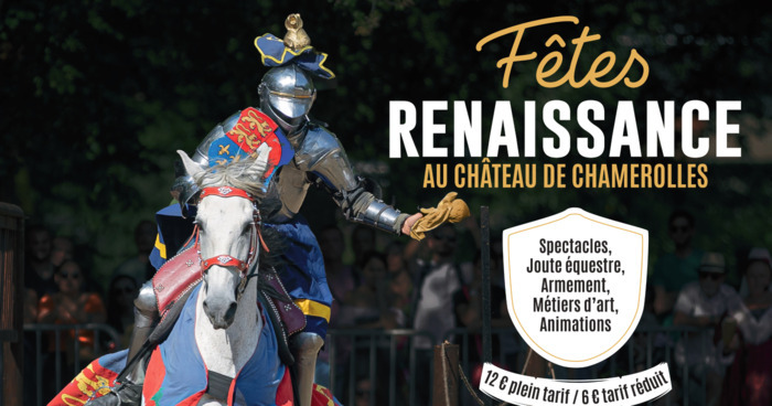 Replongez durant un week-end en pleine période de la Renaissance au château de Chamerolles.