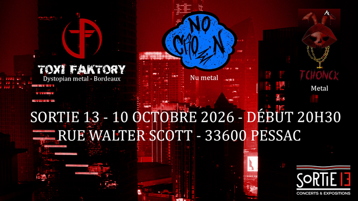 Affiche — Toxi Faktory + Tchonck + No Crown
