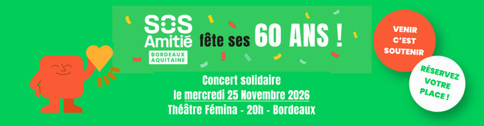 Affiche — Célébrons 60 ans d'écoute avec S.O.S Amitié Bordeaux Aquitaine !