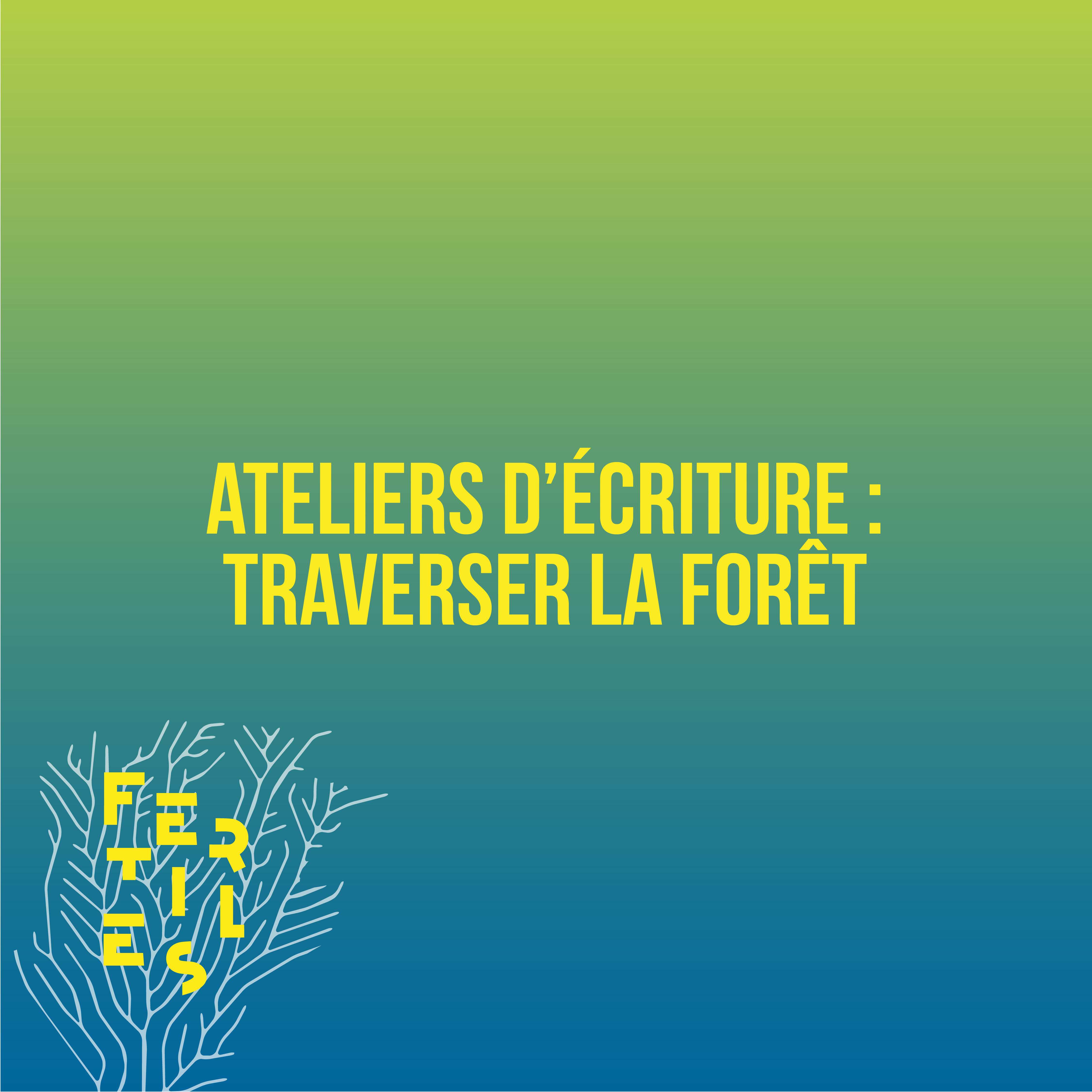 Atelier d'écriture : Traverser la forêt
