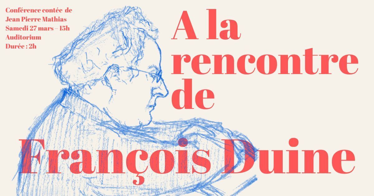 Conférence – A la rencontre de François Duine