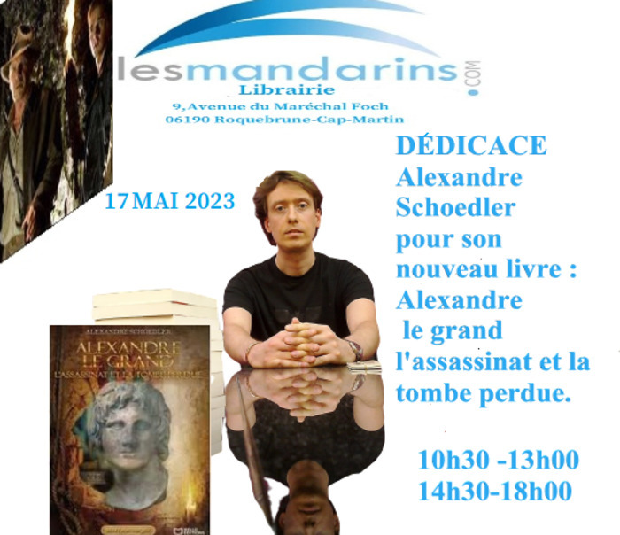 Signature Alexandre Schoedler pour son nouveau livre Alexandre le Grand