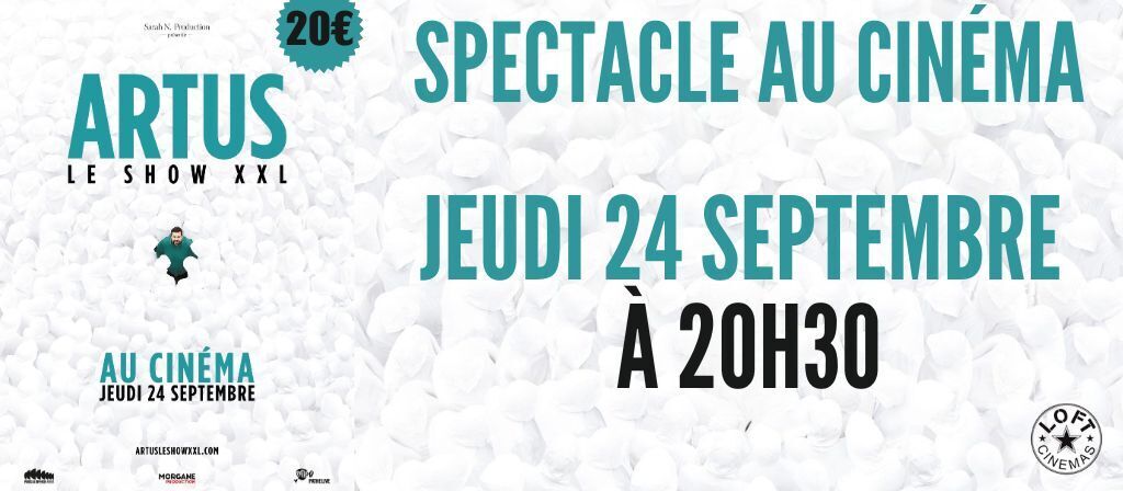 Artus - Le Show XXL au Cinéma