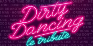 Dirty Dancing le tribute