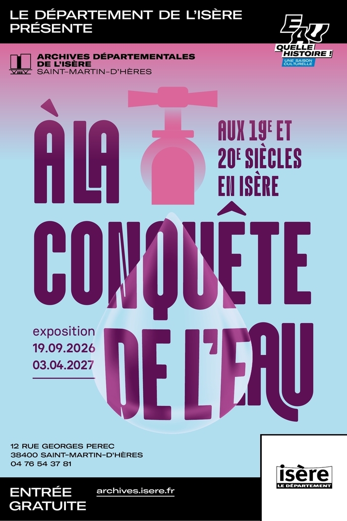 A la conquête de l'eau aux 19e et 20e siècles en Isère