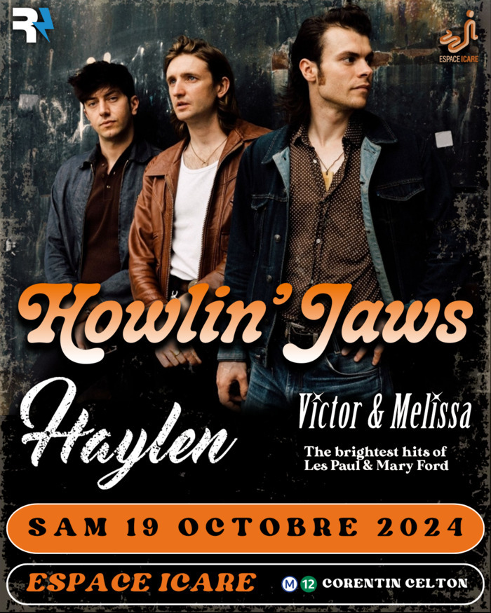 HOWLIN' JAWS ● HAYLEN ● VICTOR & MELISSA // Le Réacteur