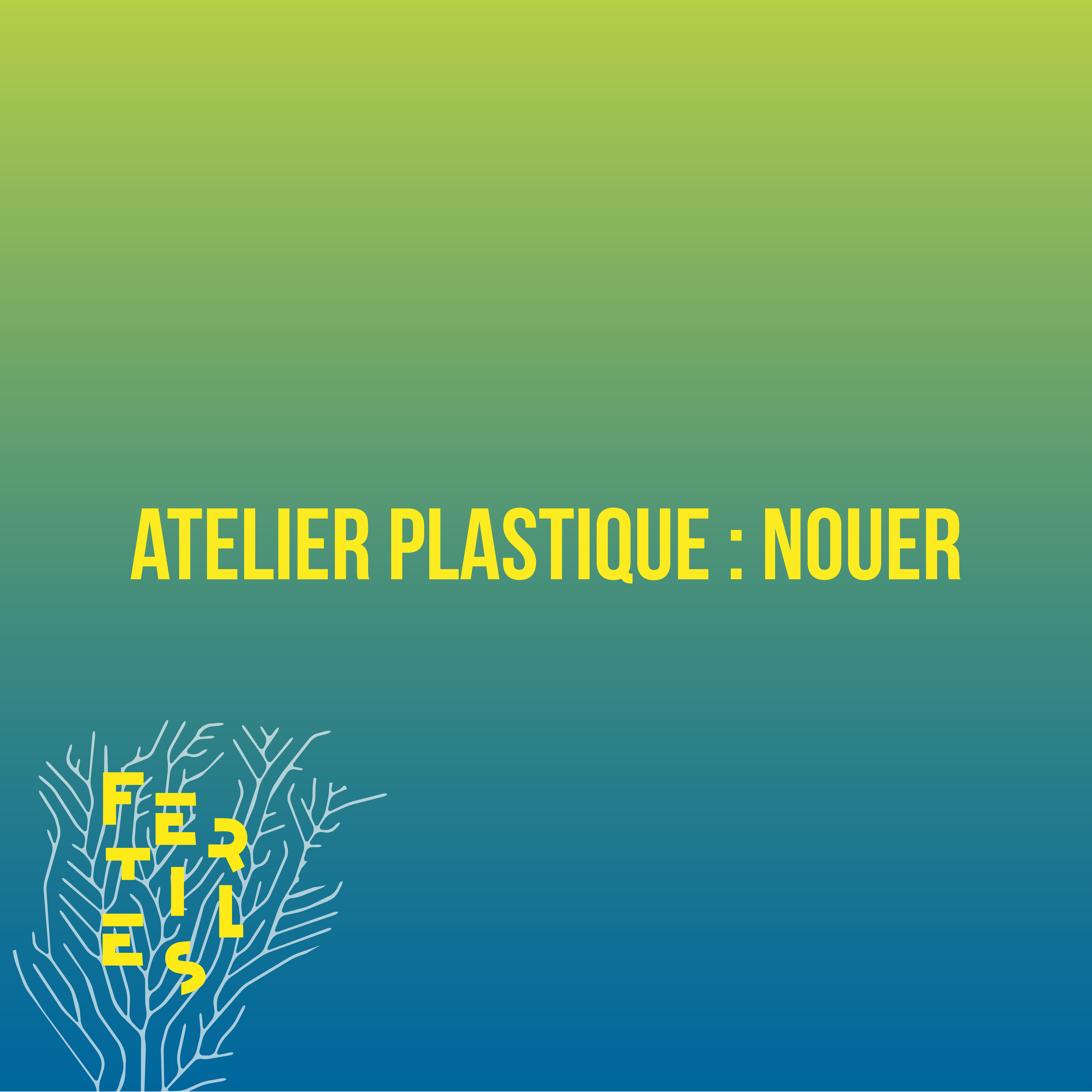 Atelier Plastique : Nouer