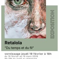 "Du temps et du fil" Exposition de Retalola