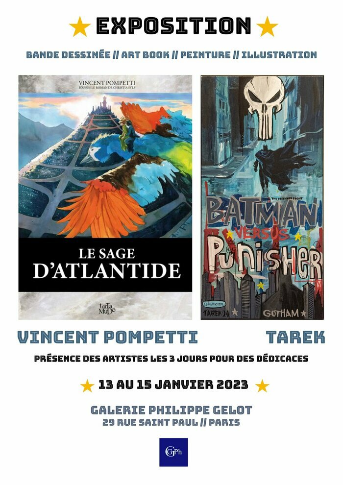 La Galerie Philippe Gelot vous souhaite une excellente année 2023 et a le plaisir de vous convier à une exposition / dédicace de Vincent Pompetti et Tarek du 13 au 15 janvier.