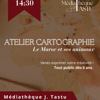 Atelier Cartographie: Le Maroc et ses animaux | Médiathèque J. Tastu