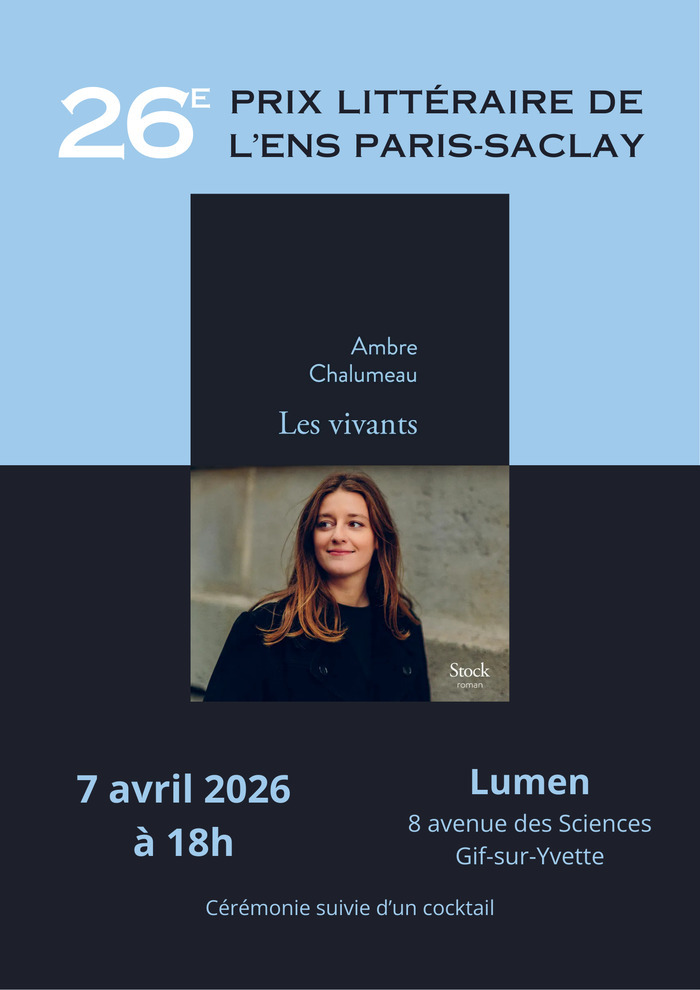 Le jury vous invite à découvrir le 26e roman lauréat du Prix littéraire de l'ENS Paris-Saclay lors d'une soirée qui récompensera l'autrice et journaliste Ambre Chalumeau, pour son livre "Les vivants".