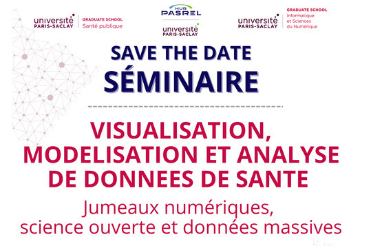 5ème Séminaire commun entre les GS Informatique, Sciences du Numérique (GS ISN) et Santé Publique (GS SP) et l’OI Hub PASREL de Paris-Saclay
