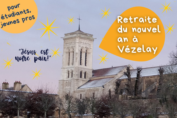 Retraite du nouvel an à Vézelay pour étudiants et jeunes pros