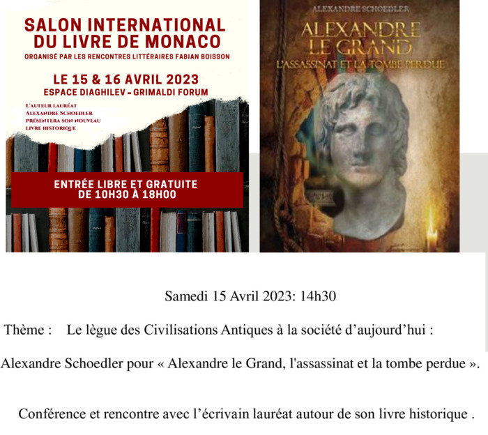 Alexandre le grand;l'assassinat et la tombe perdue /Alexandre Schoedler en dédicace au Forum Grimaldi