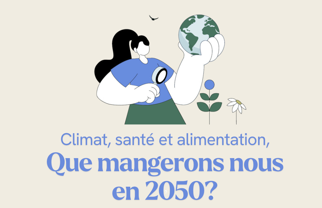 Table ronde : Climat, santé et alimentation, que mangerons-nous en 2050 ?