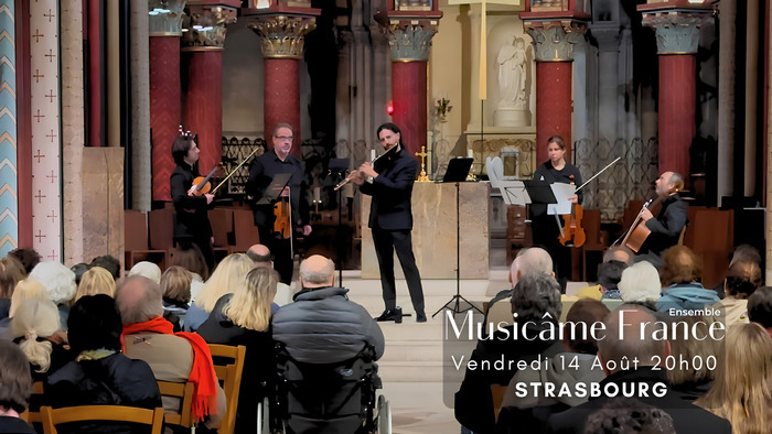 Concert de musique classique à Strasbourg – Ensemble Musicâme France