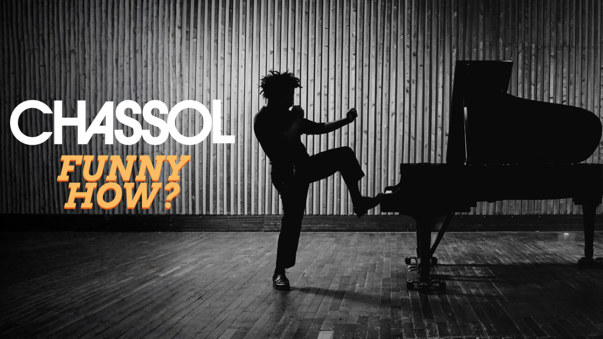 CHASSOL - Funny How