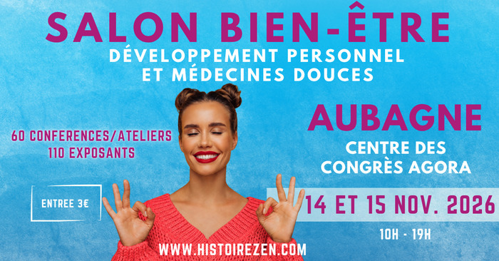Salon Bien-être, Médecines Douces - Centre de Congrès Agora à Aubagne - 3ème édition