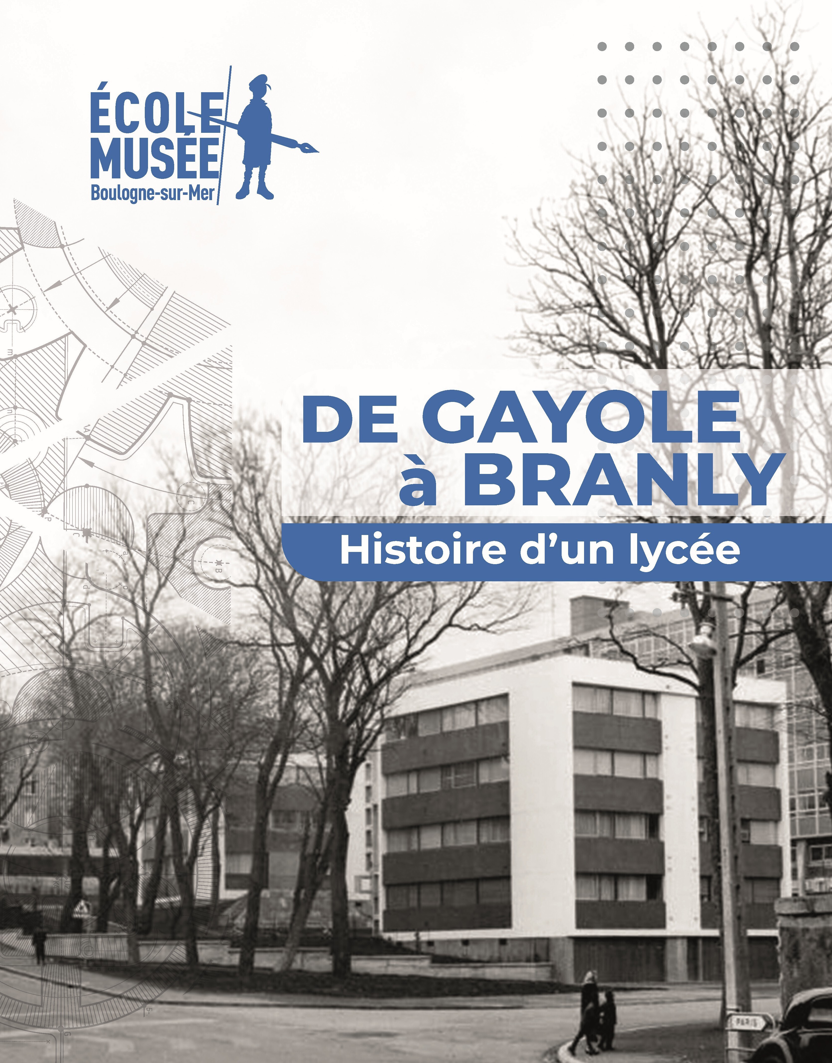 Exposition de Gayole à Branly, histoire d'un lycée