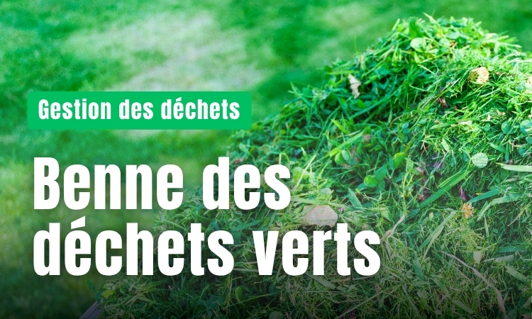 Benne des déchets verts