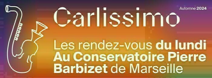 Carlissimo, les RDV du lundi du conservatoire Du 13 au 20 janv 2025