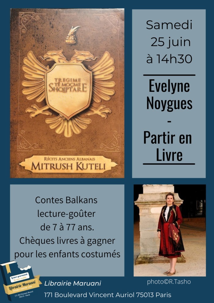 Pour célébrer la littérature jeunesse, la librairie Maruani vous propose une lecture de contes Balkans par Evelyne Noygues, traductrice des "Récits anciens albanais" de Mitrush Kuteli.