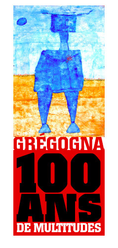 [Rencontre] 2026 Gregogna 100 ans de multitudes - Moni Grego et Cie