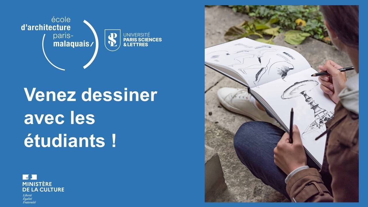 Dessinez avec les étudiantes et les étudiants de l'école d'architecture Paris-Malaquais – PSL