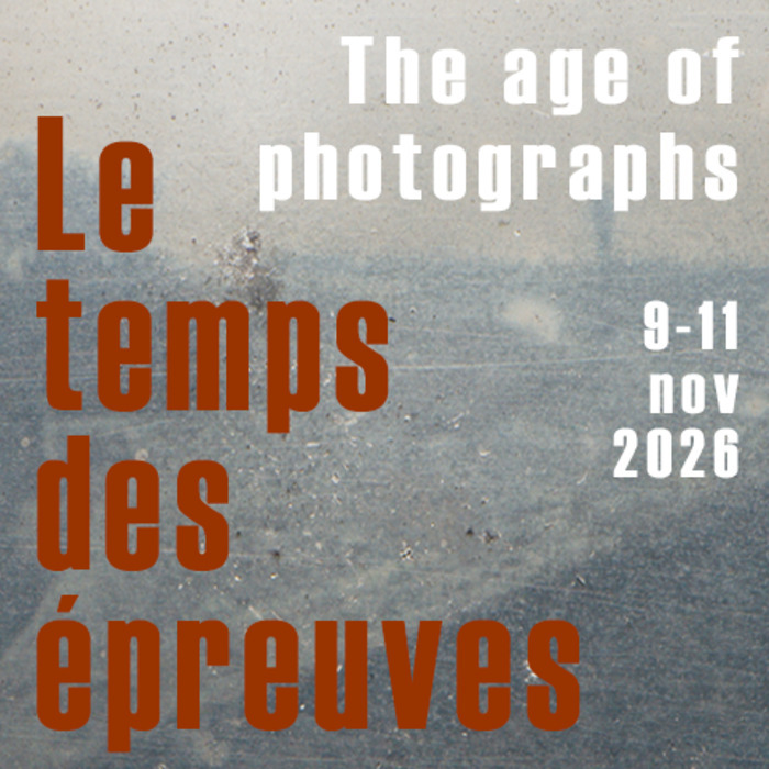 Symposium international "Le temps des épreuves. 50 ans de préservation des photographies"