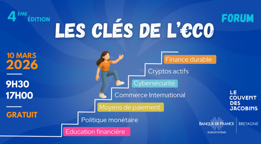 À l’occasion de la Semaine de l’éducation financière, la Banque de France en Bretagne organise le 10 mars 2026 la 4ᵉ édition du Forum « Les Clés de l’€co ».