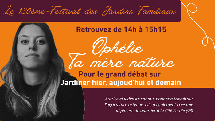 Affiche — 130e Festival des jardins familiaux : Rencontre « Jardiner hier, aujourd’hui et demain »