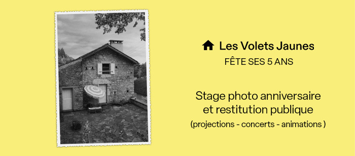 Affiche — Stage et restitution photographique anniversaire des 5 ans des Volets Jaunes