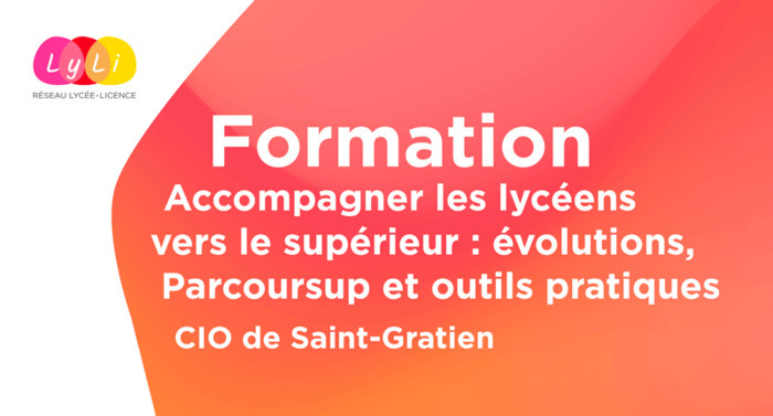 Formation "Accompagner les lycéens vers le supérieur : évolutions, Parcoursup et outils pratiques" - CIO de Saint-Gratien