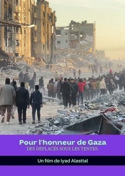 Projection du film : “POUR L’HONNEUR DE GAZA“ de Iyad ALASTTAL en présence du réalisateur