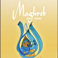 Maghreb si loin....Si proche - Vivre ensemble....