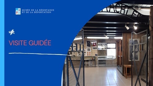 Visite guidée de l'exposition permanente du musée de la Résistance et de la Déportation