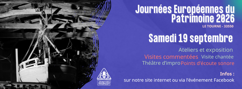 Patrimoine, fleuve et transmission : une journée aux Chantiers Tramasset !