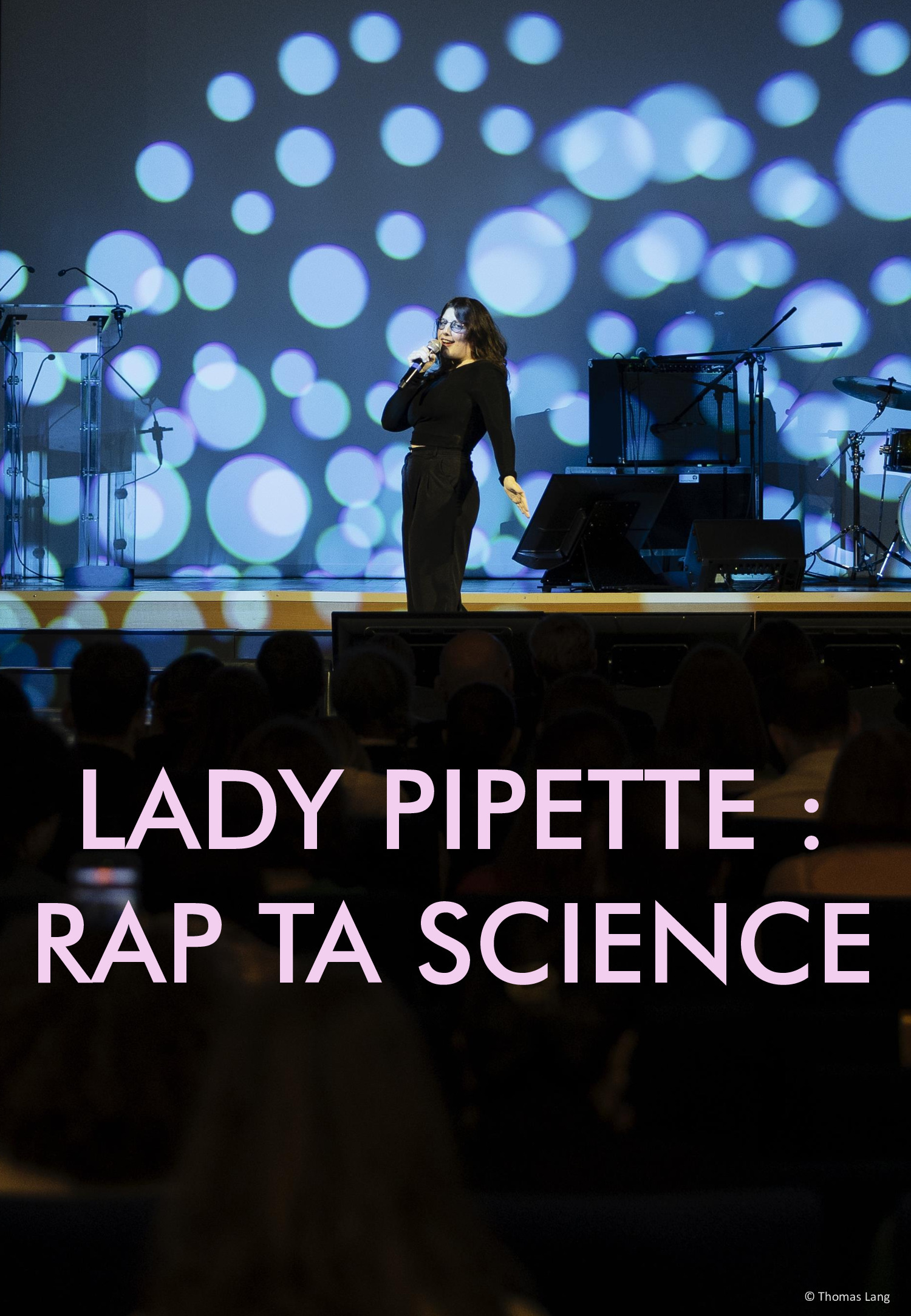 Seul en scène : Lady
Pipette, Rap ta science